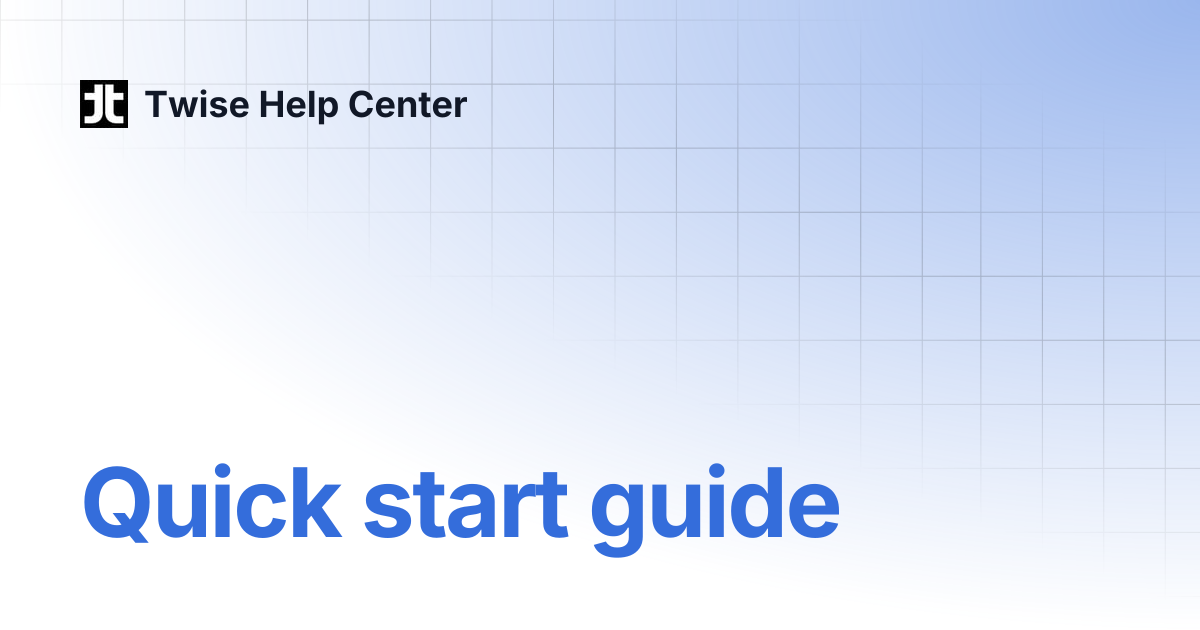 Quick start guide | Twise Help Center